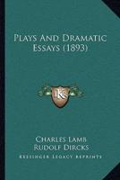 Plays And Dramatic Essays (1893)