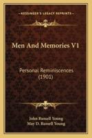Men And Memories V1