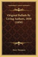 Original Ballads By Living Authors, 1850 (1850)