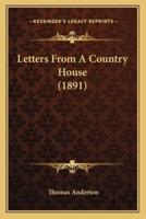 Letters From A Country House (1891)
