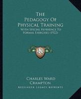 The Pedagogy Of Physical Training