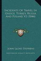 Incidents of Travel in Greece, Turkey, Russia and Poland V2 (1844)