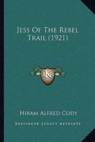 Jess Of The Rebel Trail (1921)