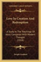 Love In Creation And Redemption