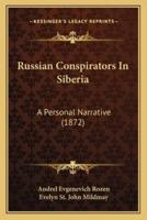 Russian Conspirators In Siberia