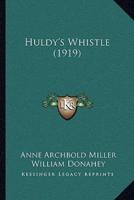 Huldy's Whistle (1919)