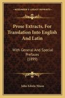 Prose Extracts, For Translation Into English And Latin