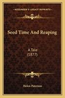 Seed Time And Reaping
