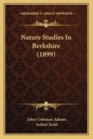 Nature Studies In Berkshire (1899)