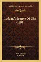 Lydgate's Temple Of Glas (1891)