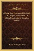 Official And Provisional Methods Of Analysis, Association Of Official Agricultural Chemists (1910)