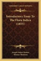 Introductory Essay To The Flora Indica (1855)
