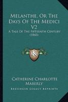 Melanthe, Or The Days Of The Medici V2