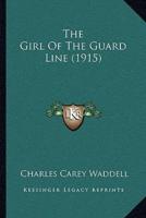 The Girl Of The Guard Line (1915)
