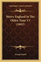 Merry England In The Olden Time V1 (1842)