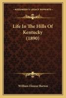 Life In The Hills Of Kentucky (1890)