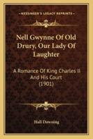 Nell Gwynne Of Old Drury, Our Lady Of Laughter
