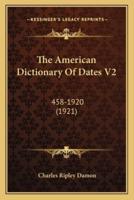 The American Dictionary Of Dates V2