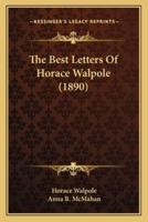 The Best Letters Of Horace Walpole (1890)