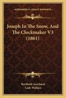Joseph In The Snow, And The Clockmaker V3 (1861)