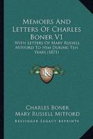 Memoirs And Letters Of Charles Boner V1