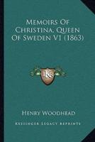 Memoirs Of Christina, Queen Of Sweden V1 (1863)