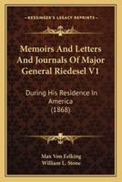 Memoirs And Letters And Journals Of Major General Riedesel V1