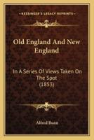 Old England And New England