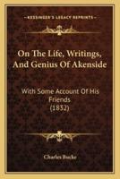 On The Life, Writings, And Genius Of Akenside