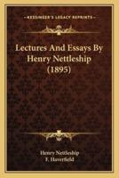 Lectures And Essays By Henry Nettleship (1895)