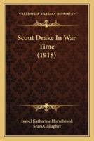 Scout Drake In War Time (1918)