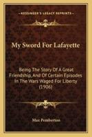 My Sword For Lafayette