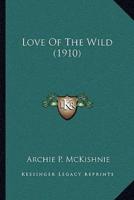 Love of the Wild (1910)