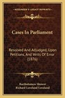 Cases In Parliament