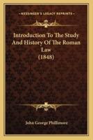 Introduction To The Study And History Of The Roman Law (1848)