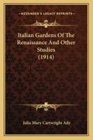 Italian Gardens Of The Renaissance And Other Studies (1914)