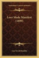 Love Made Manifest (1899)