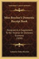 Miss Beecher's Domestic Receipt Book