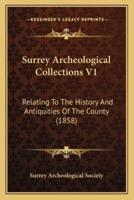 Surrey Archeological Collections V1
