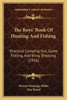 The Boys' Book Of Hunting And Fishing