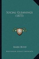 Social Gleanings (1875)