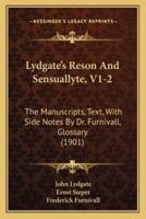 Lydgate's Reson And Sensuallyte, V1-2