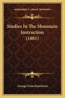 Studies In The Mountain Instruction (1881)