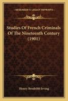 Studies Of French Criminals Of The Nineteenth Century (1901)