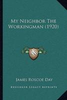 My Neighbor The Workingman (1920)