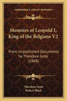 Memoirs of Leopold I, King of the Belgians V2