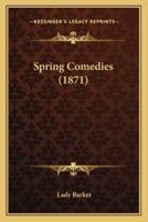 Spring Comedies (1871)