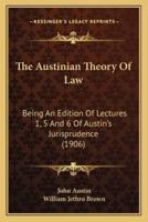 The Austinian Theory Of Law