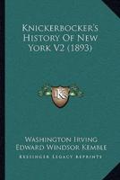 Knickerbocker's History Of New York V2 (1893)