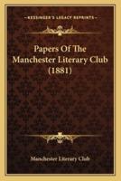 Papers Of The Manchester Literary Club (1881)